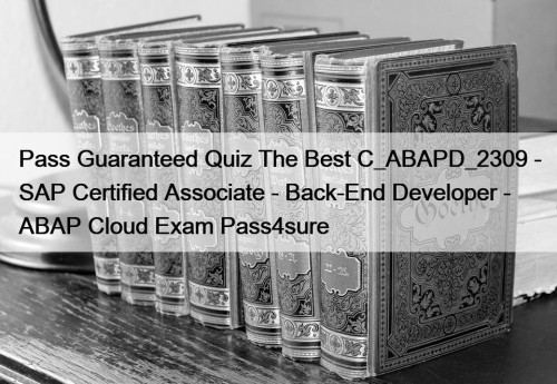 Pass Guaranteed Quiz The Best C_ABAPD_2309 - SAP ...